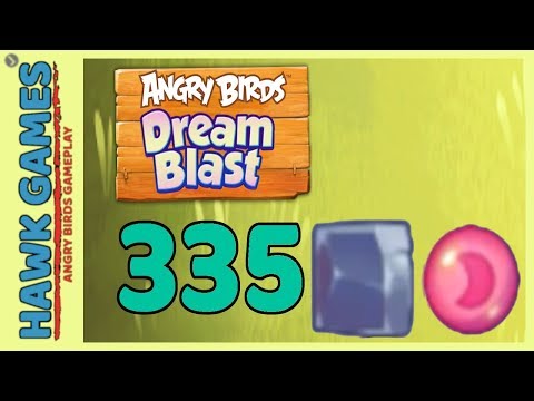 Angry Birds Dream Blast Level 335 - Walkthrough, No Boosters