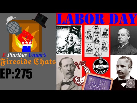 E Pluribus Unum's Fireside Chats Episode 275: What is #LaborDay?