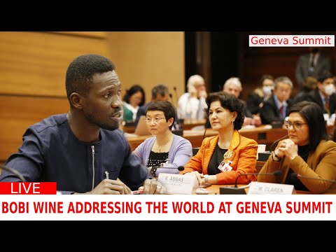LIVE: Bobi Wine Addressing the World at Geneva Summit...