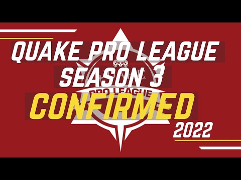 Quake Pro League Season 3 in 2022 CONFIRMED