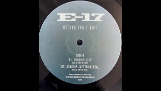 E-17 - Betcha Can&#39;t Wait (Sunship Step)