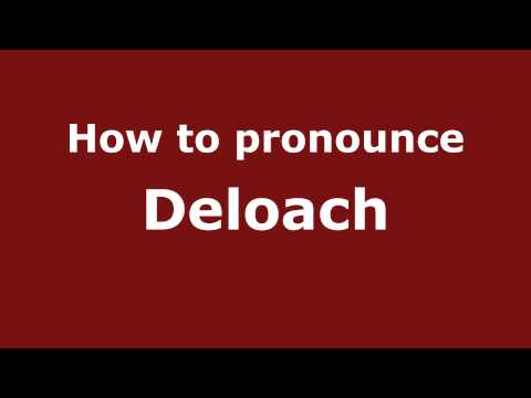 How to Pronounce Deloach - PronounceNames.com