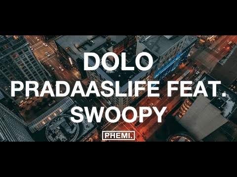 pradaaslife - DOLO (Feat. Swoopy)