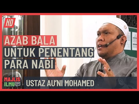 Ustaz Au'ni Mohamed - Azab Bala Untuk Penentang Para Nabi