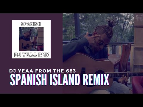 SPANISH BY SEAN RII ISLAND REMIX 2020 DJ YEAA