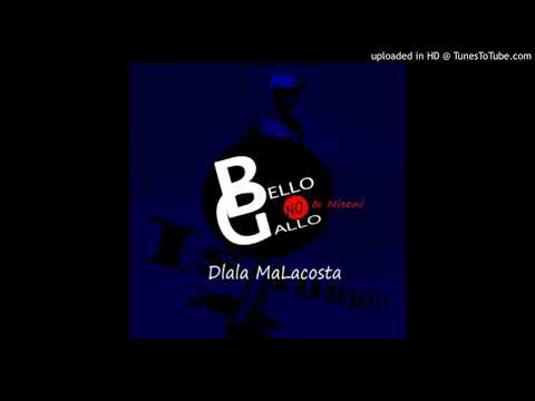 Bello No Gallo X Niseni - Dlala MaLacosta (Prod By The Elevatorz and Toolz n Static)