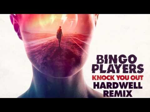 Bingo Players - Knock You Out (Hardwell Remix)