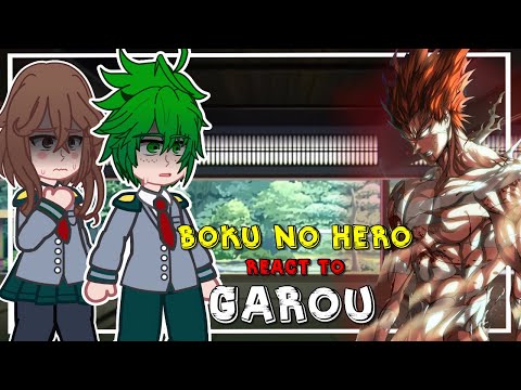 Boku no Hero (MHA) React to Garou || One Punch-Man - Gacha react