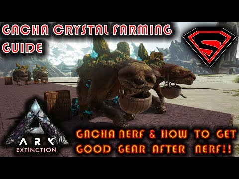 ARK EXTINCTION GACHA CRYSTAL PRODUCTION UPDATE - HOW TO GET GOOD GEAR AFTER GACHA NERF
