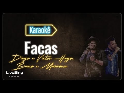 Facas (Karaokê) - Diego e Victor Hugo ft Bruno e Marrone | Solte a voz com este Playback incrível!