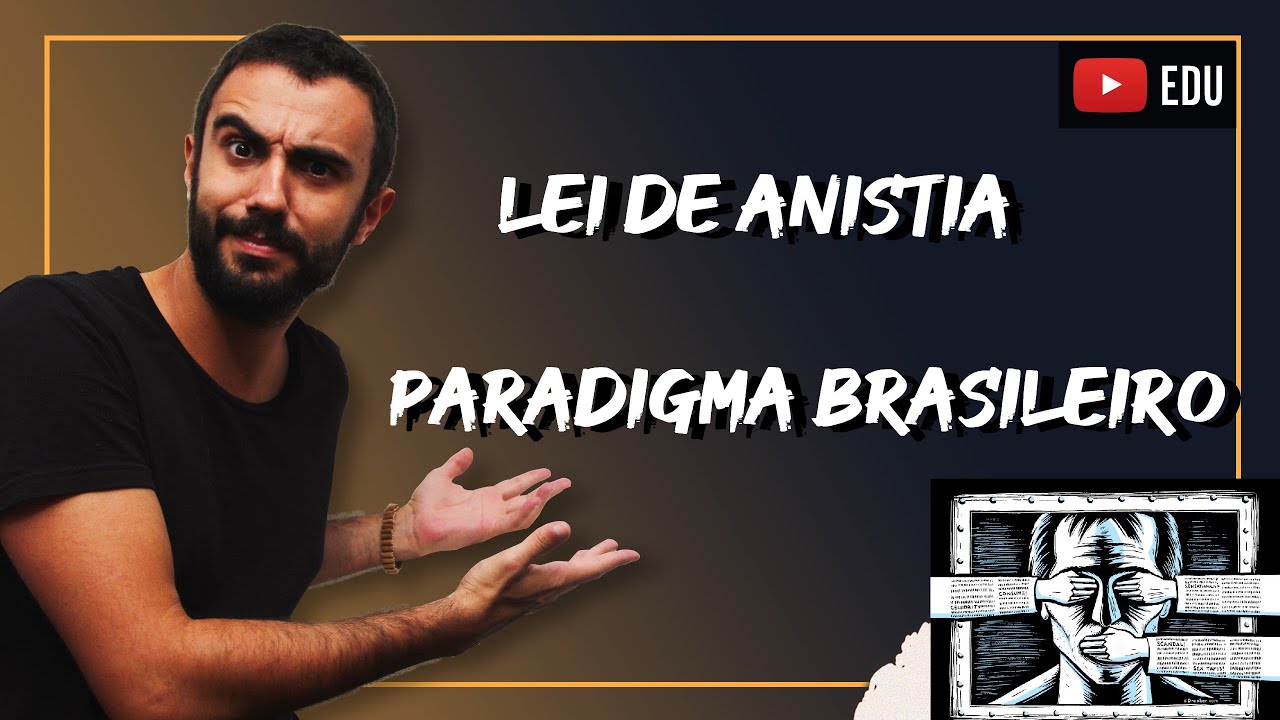Lei de Anistia: Paradigma brasileiro