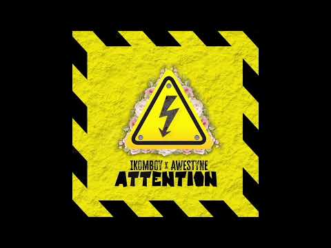 Jones The IkomBoy - Attention (Ft. Awestyne)
