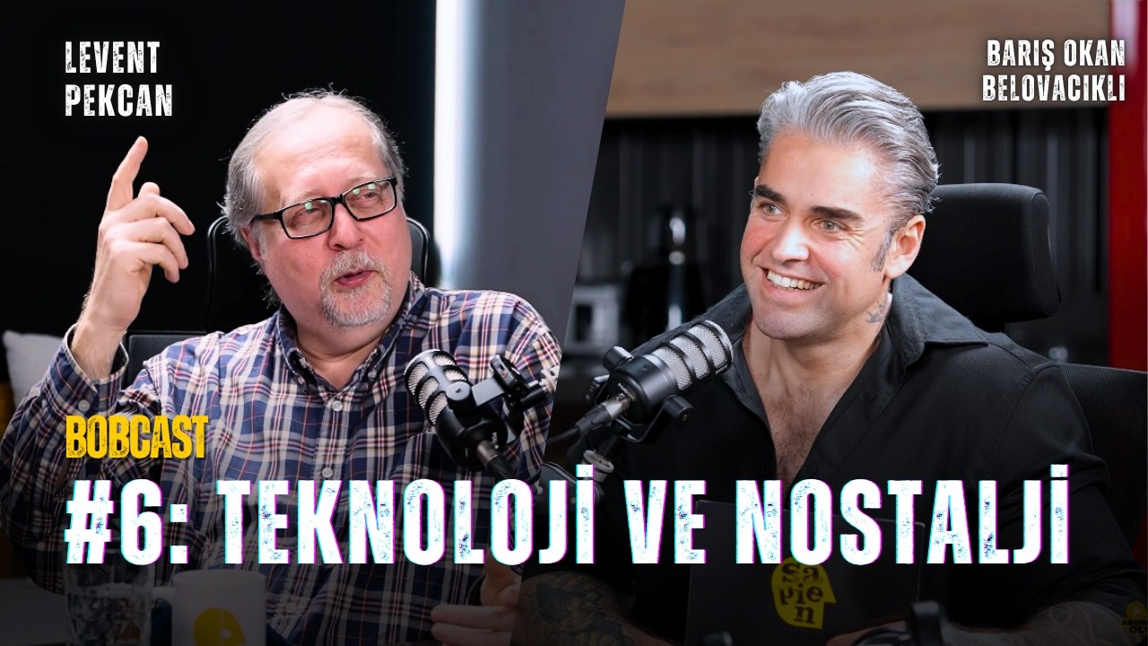 Dijital Dünya Bizi Yalnızlaştırdı mı? Eski Teknoloji Daha mı İnsancıldı? | BOBCAST: Levent Pekcan