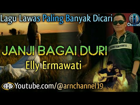 Lagu lawas paling banyak dicari ][ Janji bagai duri ~ Elly Ermawati ][ Kumpulan lagu hits terbaik ]