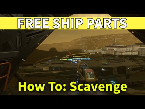 How To: Scavenge - Your guide to free ship parts - Star Citizen 4.1 -