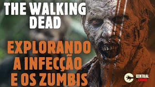 Explorando os ZUMBIS e A INFECÇÂO em THE WALKING DEAD