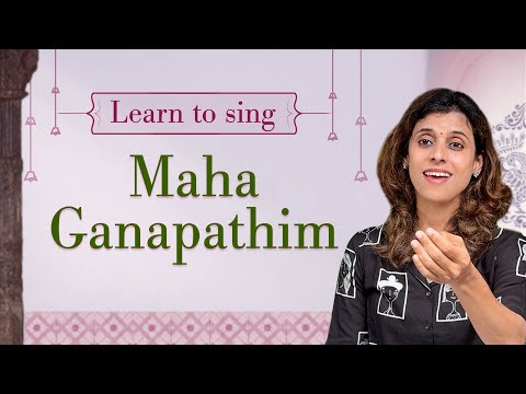 Learn to sing Maha Ganapathim | Pratibha Sarathy