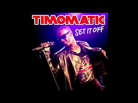 Timomatic - Set it off (Audio)