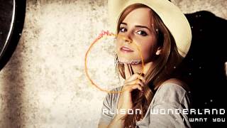Alison Wonderland  - I Want You