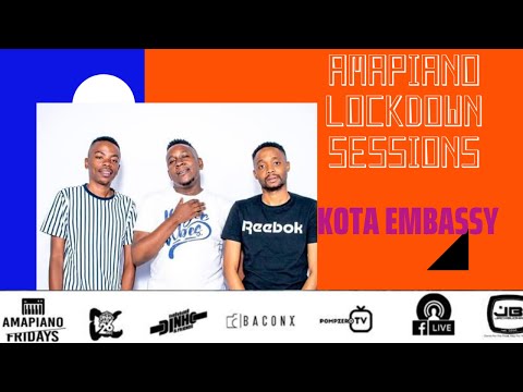 AMAPIANO LOCKDOWN SESSIONS | KOTA EMBASSY | SOUTH AFRICAN DJS