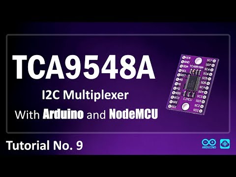TCA9548A I2C Multiplexer Module - With Arduino and NodeMCU