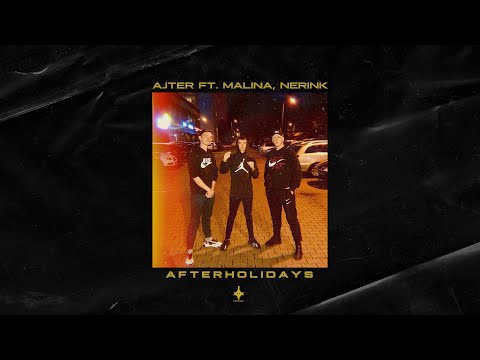 Ajter ft. Malina, Nerink - AFTERHOLIDAYS (prod. NORA)