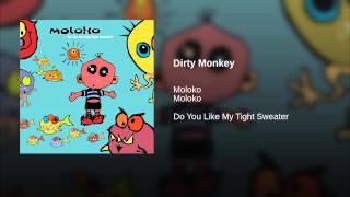 Dirty Monkey Music Video
