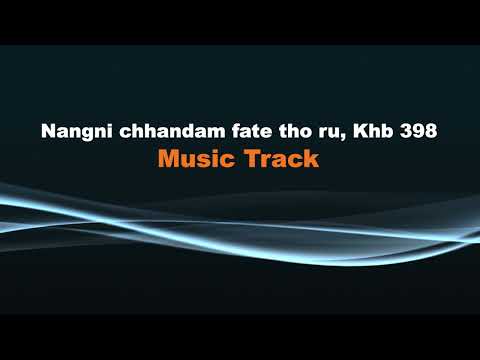 Nangni chhandam fate tho ru || Track