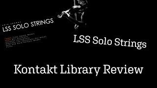 Video thumbnail for LSS Solo Strings Review by George Hammond