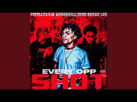 EveryOpp Shot (feat. Sugarhill Dede & Reese Loc)