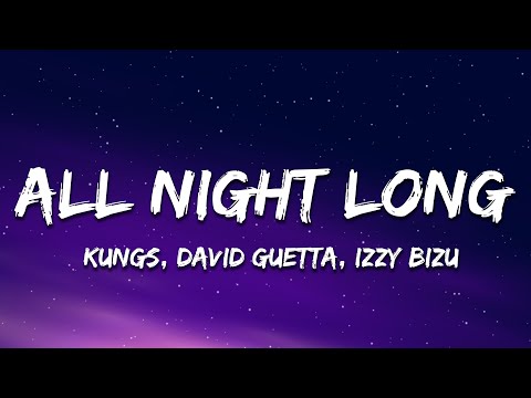 Kungs, David Guetta, Izzy Bizu - All Night Long (Lyrics)