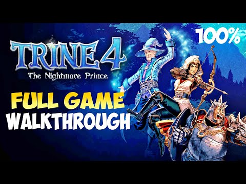 TRINE 4 FULL GAME 100% WALKTHROUGH GAMEPLAY GUIDE All Experience, Letters, Treasures and Knicknacks
