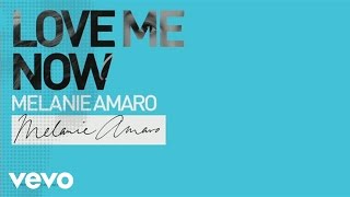 Melanie Amaro - Love Me Now (lyric video)