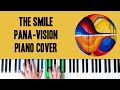 The Smile - Pana-vision [Piano Cover]