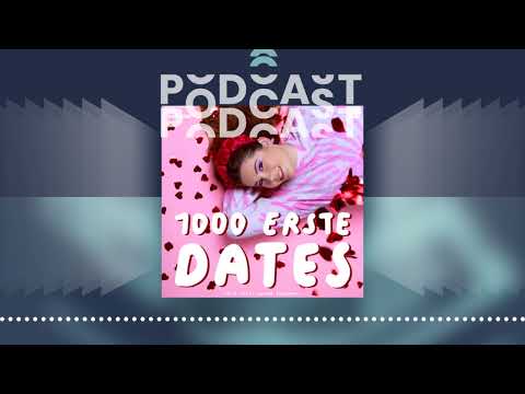 PodcastPodcast | 1.000 Erste Dates - Dieses Gefühl in meinem Bauch | Der PodcastPodcast