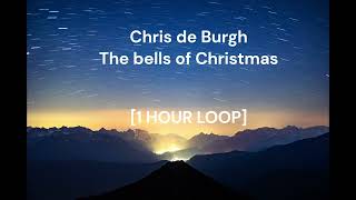 Chris de Burgh - The bells of Christmas [1 HOUR LOOP]
