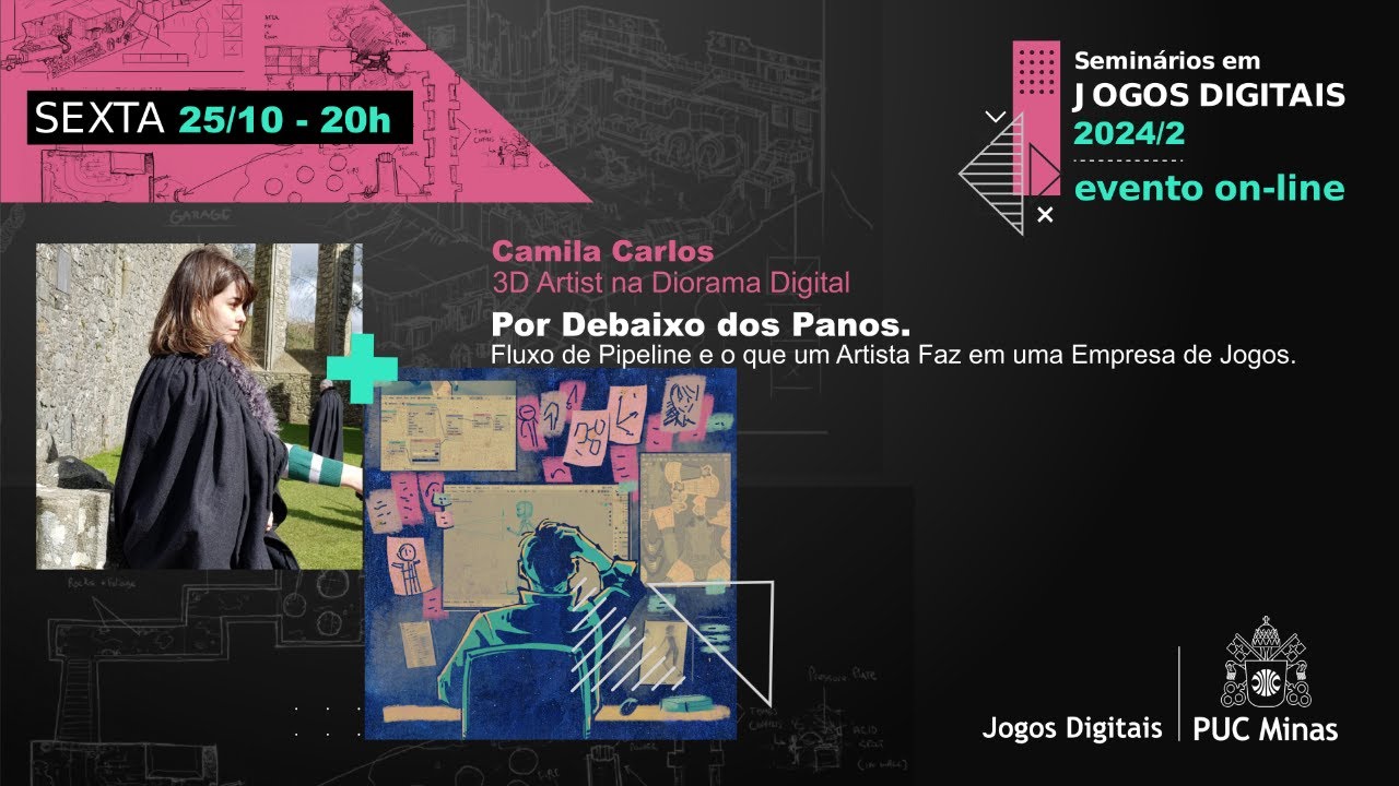 Por Debaixo dos Panos: Fluxo de Pipeline. O que um Artista Faz na Empresa de Jogos.-Camila Carlos