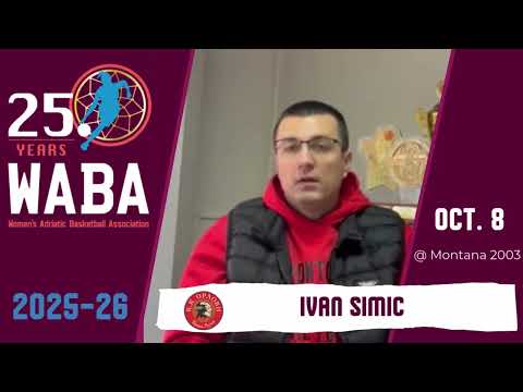 2025-26 WABA Round 1 pre-game Quote: Montana 2003-Orlovi 08/10 * Ivan Simic