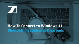 Video thumbnail for How to Connect Headphones to Windows 11 with Bluetooth (and Earbuds too) | Sennheiser by Sennheiser
