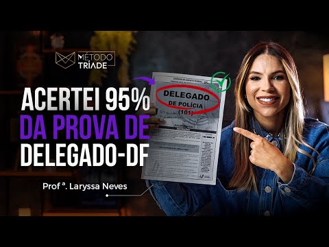 Acertei 95% Da prova de DELEGADO DE POLICIA DF - Laryssa Neves