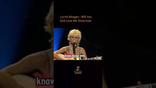 Lorrie Morgan - Will You Still Love Me Tomorrow