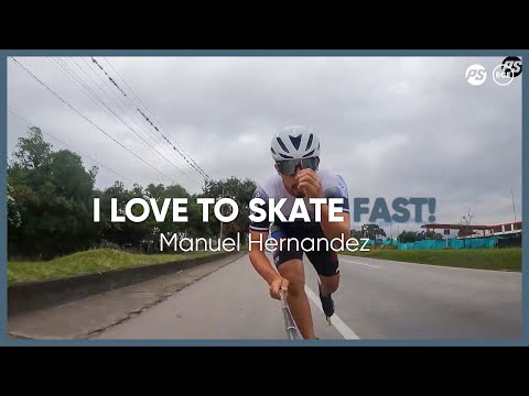 Manuel Hernandez - I love to skate fast!