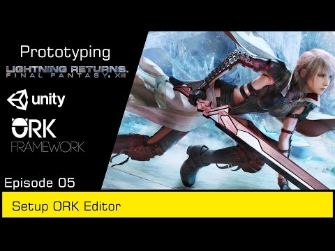 ORK Framework Series - 05 Setup ORK Editor