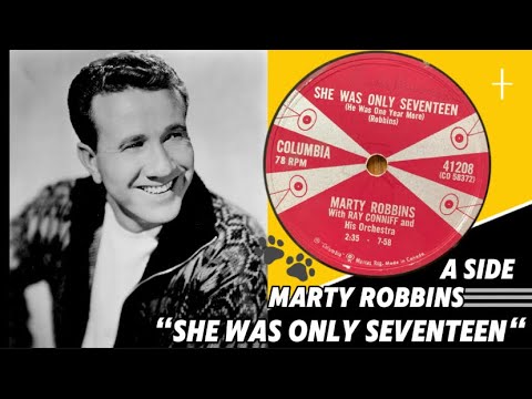 Marty Robbins - She was only seventeen (Columbia. 78rpm. Canada). 1958