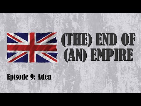 THE END OF AN EMPIRE | Episode 9: Aden (2021)