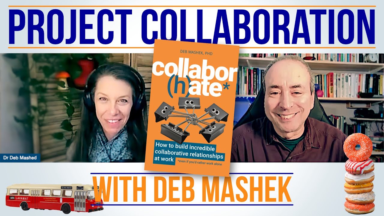 How to Build a Collaborative Project Culture with Deb Mashek, author of Collabor(h)ate