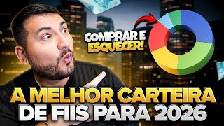MONTEI A MELHOR CARTEIRA DE FIIs “À PROVA DE 2026” (SIMPLES e RENDE MUITO)