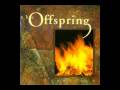 The Offspring - Ignition - Nothing From Something ...