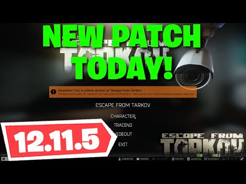 Escape From Tarkov - NEW PATCH TODAY! 12.11.5 STARTING SOON!