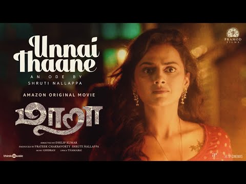 Maara | Unnai Thaane - An Ode by Shruti Nallappa | Ghibran | Thamarai | Dhilip Kumar